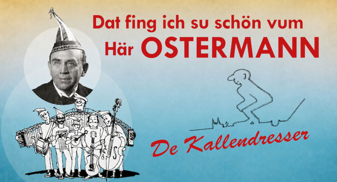 de-kallendresser-uberraschungsgaste-dat-fing-ich-su-schon-vum-har-ostermann-150-jahre-willi-ostermann-premiere