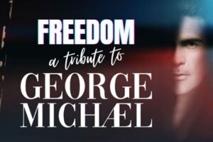 Freedom - A Tribute to George Michael