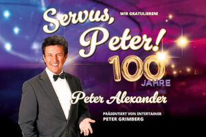 100 Jahre Peter Alexander - Wir gratulieren! - Die große Bühnenshow zum 100. Geburtstag