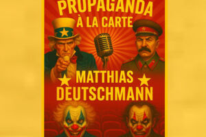 Matthias Deutschmann - Propaganda à la carte