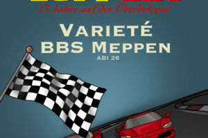 FerrABI - 13 Jahre auf der Überholspur - Varieté des Abiturjahrgangs der BBS Meppen
