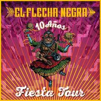 El Flecha Negra - 10 años - Fiesta Tour