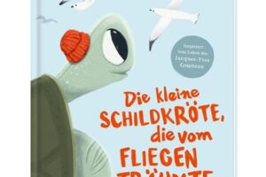 Bilderbuchkino: Die kleine Schildkröte, die vom Fliegen träumte - ab 4 Jahren