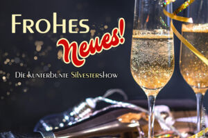 Frohes Neues! - Die kunterbunte Silvestershow 2025/26