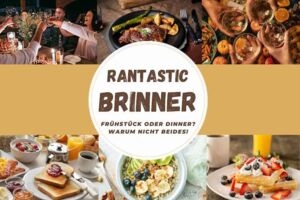 Rantastic Brinner Breakfast meets Dinner