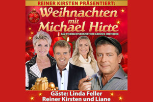 Weihnachten mit Michael Hirte und Gästen - Das Weihnachtskonzert der großen Gefühle