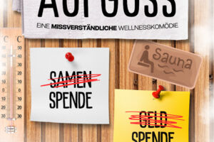 Aufguss - Eine missverständliche Wellnesskomödie