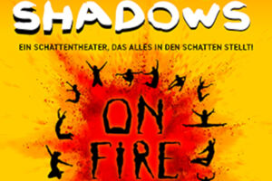 Moving Shadows Ein Schattentheater, das alles in den Schatten stellt On Fire