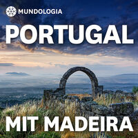 MUNDOLOGIA: Portugal mit Madeira