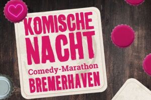 28. KOMISCHE NACHT BREMERHAVEN