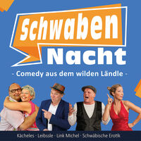 Comedy aus dem wilden Ländle! - SchwabenNacht Albstadt