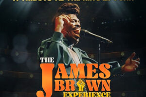The James Brown Experience - A Tribute to the King of Funk - Exklusive Deutschland-Premiere
