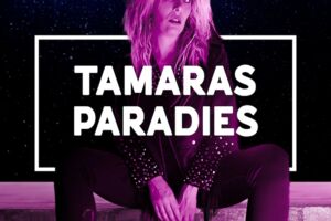 Tamaras Paradies - Ersatztermin für Ausfall 21.03.2026
