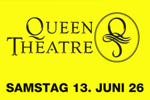 Queen Theatre | Stadtfest 2026