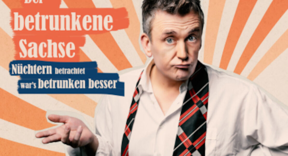 der-betrunkene-sachse-nuchtern-betrachtet-wars-betrunken-besser