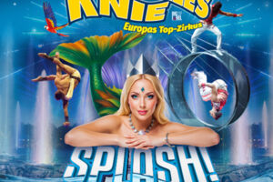 Zirkus Charles Knie Karlsruhe - Tournee 2026 - SPLASH! - Familienveranstaltung zu Sonderpreisen