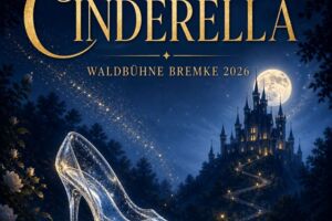 Waldbühne Bremke - Cinderella - ein Märchen wird Wirklichkeit!