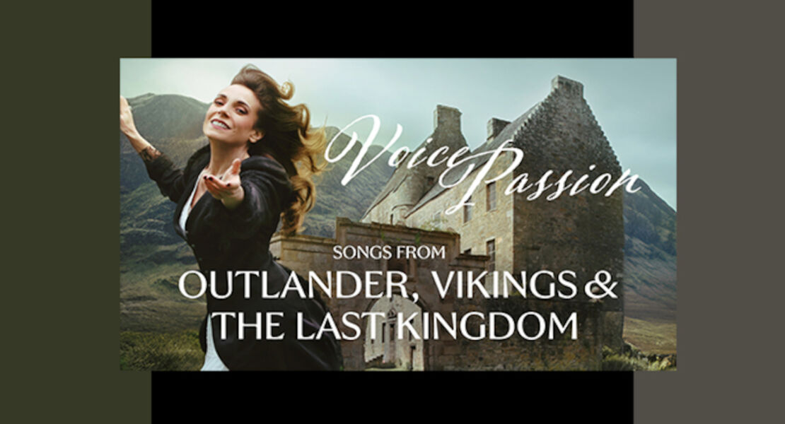 voice-passion-songs-from-outlander-vikings-the-last-kingdom