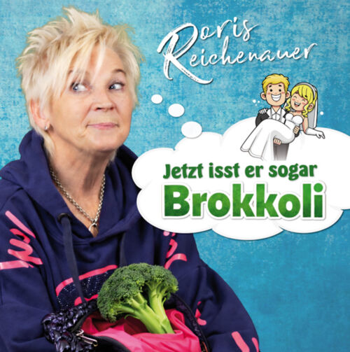 PREMIERE des neuen Programms `Jetzt isst er sogar Brokkoli!` - Doris Reichenauer: Preisträgerin des Kleinkunstpreises Baden-Württembergs