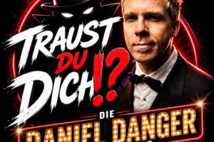 Daniel Danger live - Die größte Tour aller Zeiten