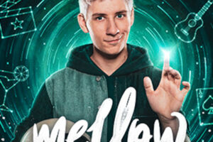 Mellow - Feel the Magic! - Die neue Magieshow live erleben!