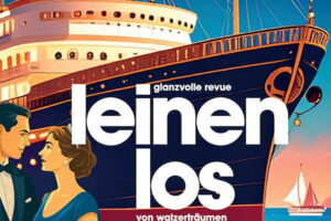 Leinen los! - Von Walzerträumen bis Showlichtzauber