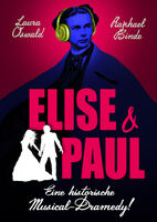 Elise & Paul - Eine historische Musical-Dramedy - Wiederaufnahme im Theater Haar