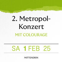 2. Metropol-Konzert - COLOURAGE