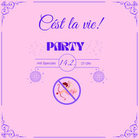 Cèst la vie Party