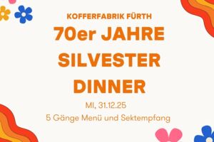 Silvester Dinner - 70er Jahre Silvester Dinner inkl. Aftershow Party