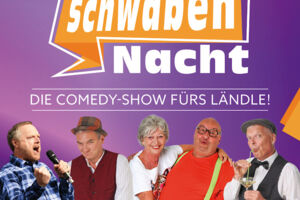 Die Comedy-Show fürs Ländle! - SchwabenNacht Stuttgart