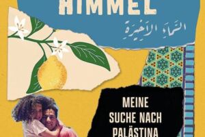 Alena Jabarine - Der letzte Himmel. Meine Suche nach Palästina