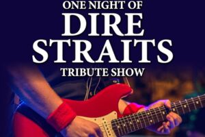 One Night of Dire Straits - Tribute Show - 30 years later Tour