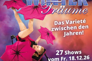 Winter Träume Varieté - Varieté zwischen den Jahren - Premiere