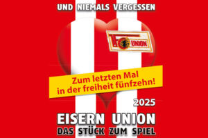 Eisern Union - das Stück zum Spiel I Der Vorverkauf beginnt am 01.11.25 um 10:00Uhr