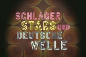 Schlager, Stars und Deutsche Welle - Derniere