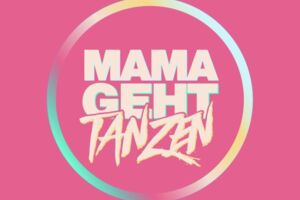MAMAGEHTTANZEN - Tanzen wie früher - nur früher!