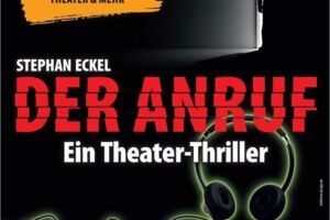 Der Anruf - Ein spannender Theaterthriller! - Zusatztermin - aufgrund der großen Nachfrage!