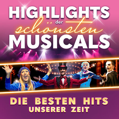 highlights-der-schonsten-musicals-mit-den-musical-hits-unserer-zeit