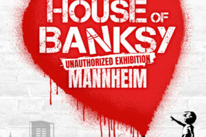 House of Banksy Mannheim | Zeitfensterticket