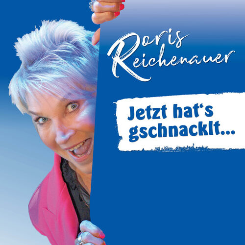 doris-reichenauer-jetzt-hats-gschnacklt