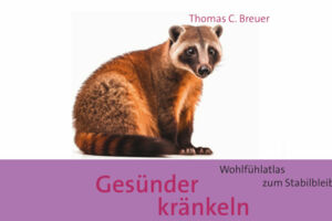 Thomas C. Breuer - Gesünder kränkeln