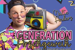 Malte Anders: Generation Arschgeweih - Früher war mehr Lavalampe