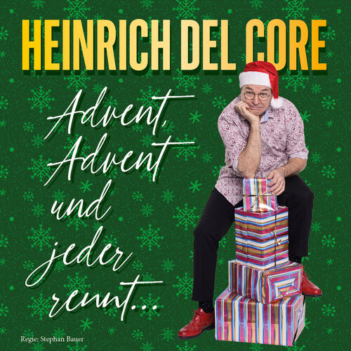 heinrich-del-core-advent-advent-und-jeder-rennt-das-weihnachtsprogramm