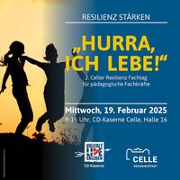 Hurra, ich lebe! - Resilienz-Fachtag für pädagogische Fachkräfte in der CD-Kaserne