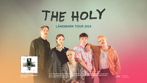 The Holy - Ländmark Tour 2024