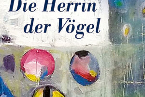 Die Herrin der Vögel - Bachtyar Ali