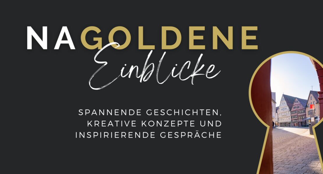 nagoldene-einblicke-ausgebucht