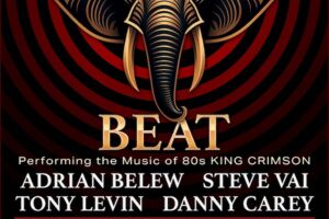 VIP Package BEAT - Performing the Music of the 80's King Crimson - ADRIAN BELEW und TONY LEVIN & STEVE VAI und DANNY CAREY