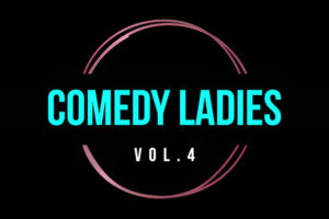 Comedy Ladies - Comedy Ladies